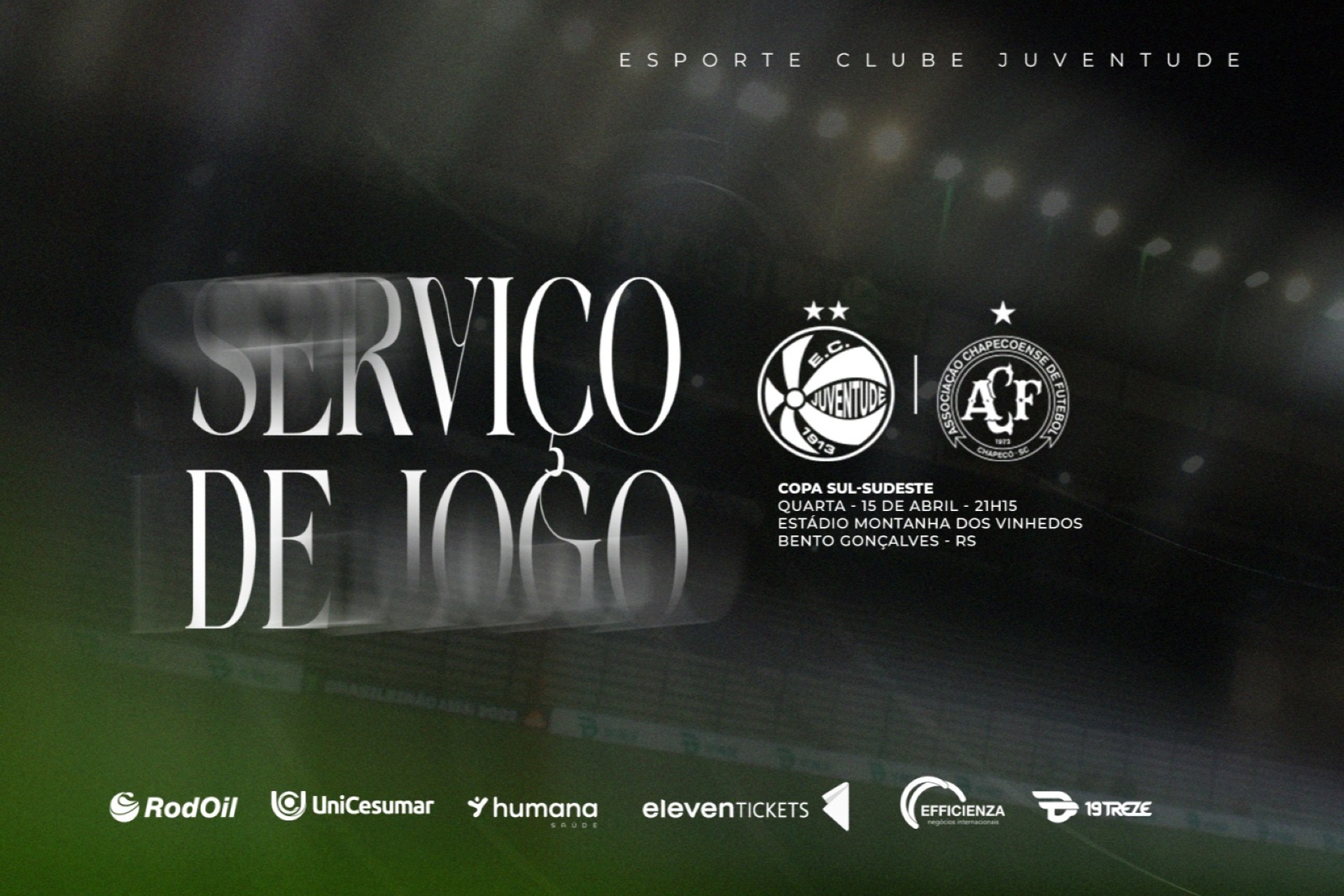 SERVIÇO DE JOGO: JUVENTUDE X CHAPECOENSE- COPA SUL-SUDESTE