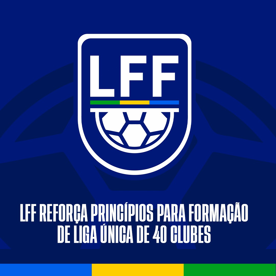 Liga Forte Futebol reforça princípios para formação de liga única de 40 clubes